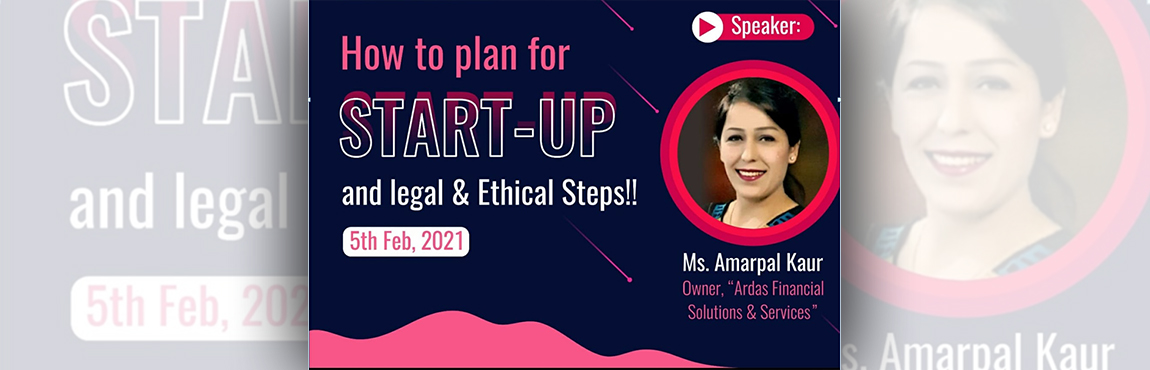 Department of business administration organized Session on “How to Plan Start-Up and its Ethical & Legal Steps” 
